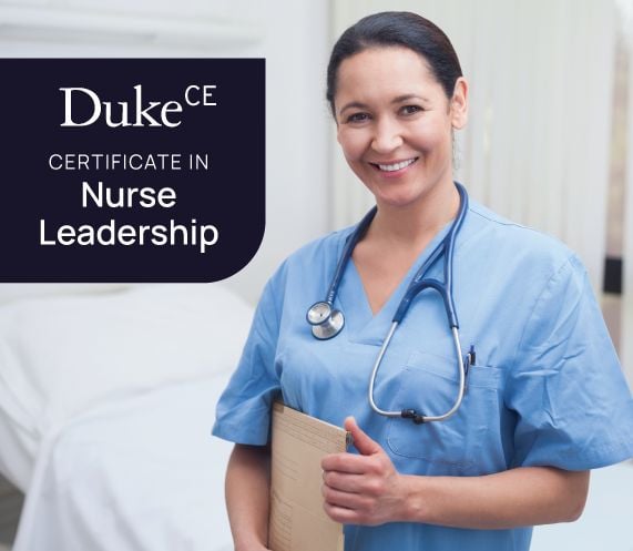 Shaping Confident Nurse Leaders With Duke University, a Top Provider of Custom Executive Education