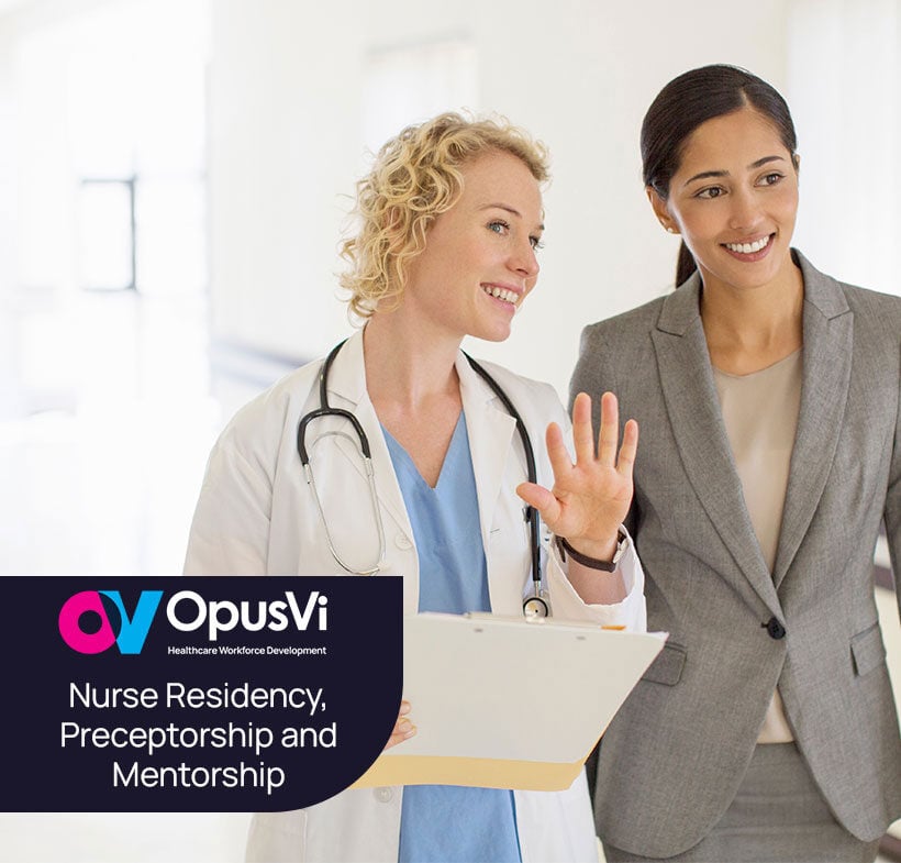 Nurse Residency, Preceptorship and Mentorship